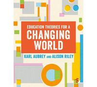 Karl Aubrey Alison Riley Education Theories for a Changing World (Tascabile)