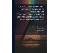 Karl Audran Sim R.P. Ioannis Francisci Niceronis Parisini, ex Ord. M (Tascabile)