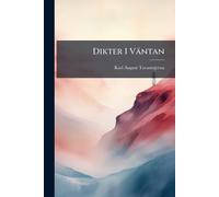 Karl August Tavaststjerna Dikter I Väntan (Tascabile)