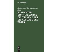 Karl August Var Schlichter Vortrag an die Deutschen über die (Copertina rigida)