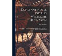 Karl Baedeker Konstantinopel Und Das Westliche Kleinasien (Tascabile)