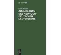 Karl Bahder Grundlagen des neuhochdeutschen Lautsystems (Copertina rigida)
