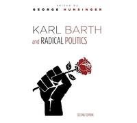 Karl Barth and Radical Politics, Second Edition (Tascabile)