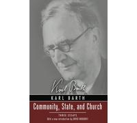 Karl Barth Community, State, and Church (Tascabile)