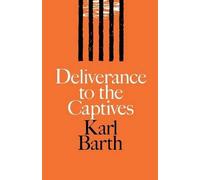Karl Barth Deliverance to the Captives (Tascabile)