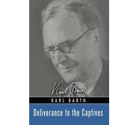 Karl Barth Deliverance to the Captives (Tascabile)