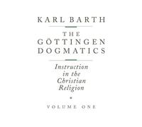 Karl Barth Gottingen Dogmatics (Tascabile)