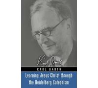 Karl Barth Learning Jesus Christ through the Heidelberg Catec (Copertina rigida)