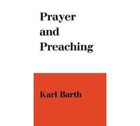 Karl Barth Prayer and Preaching (Tascabile)