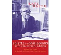 Karl Barth The Epistle to the Philippians, 40th Anniversary Edition (Tascabile)