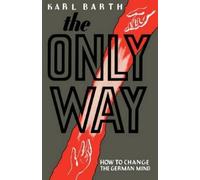 Karl Barth The Only Way (Tascabile)