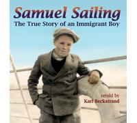 Karl Beckstrand Samuel Sailing (Copertina rigida) Young American Immigrants
