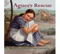 Karl Beckstrand Veara Southworth Fife Agnes's Rescue (Copertina rigida)