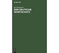 Karl Bergmann Der Deutsche Wortschatz (Copertina rigida)