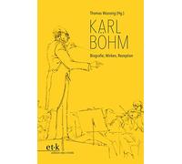 Karl Böhm: Biografie, Wirken, Rezeption