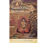 Sounds of Innate Freedom: The Indian Texts of Mahamudra: The Indian Texts of Mahamudra, Volume 5
