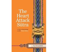 Karl Brunnhölzl The Heart Attack Sutra (Tascabile)