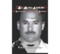 Karl Constantine El Mata Amigo - Una Historia Atìpica de Narcos (Tascabile)