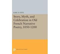 Karl D. Uitti Story, Myth, and Celebration in Old French Narrative P (Tascabile)