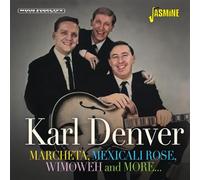 Karl Denver - Marcheta, Mexicali Rose, Wimoweh and Beyond