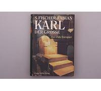 Karl der Grosse. Der erste Europäer.