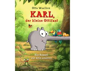 Karl, der kleine Ottifant. Ein Rüssel wie kein anderer