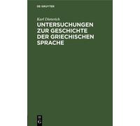 Karl Dieterich Untersuchungen Zur Geschichte Der Griechischen (Copertina rigida)