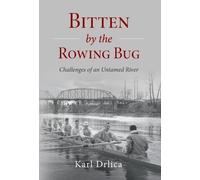 Karl Drlica Bitten by the Rowing Bug (Copertina rigida)