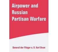 Karl Drum Airpower and Russian Partisan Warfare (Tascabile)