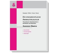 Karl-Edmund Hem Assessor-Basics Die zivilrechtliche Anwaltsklausur: (Tascabile)