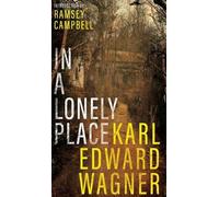 Karl Edward Wagner In A Lonely Place (Copertina rigida)