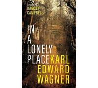 Karl Edward Wagner In A Lonely Place (Tascabile)