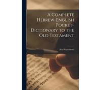 Karl Feyerabend A Complete Hebrew-English Pocket-dictionary t (Copertina rigida)