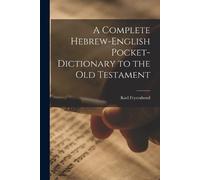 Karl Feyerabend A Complete Hebrew-English Pocket-dictionary to the O (Tascabile)