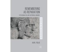 Karl Figlio Remembering as Reparation (Tascabile) Studies in the Psychosocial