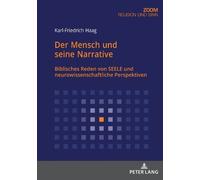 Karl-Friedrich Haag Der Mensch und seine Narrative (Tascabile)