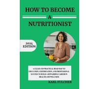 Karl Fulcher How To Become A Nutritionist (Tascabile)