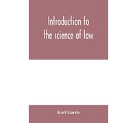 Karl Gareis Introduction to the science of law; systematic survey of (Tascabile)