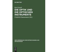 Karl Gentil Die Optik Und Die Optischen Instrumente (Copertina rigida)