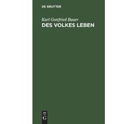 Karl Gottfried Bauer Des Volkes Leben (Copertina rigida)