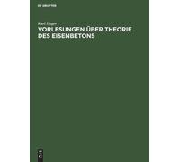 Karl Hager Vorlesungen Über Theorie Des Eisenbetons (Copertina rigida)