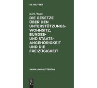 Karl Hahn Die Gesetze Über Den Unterstützungswohnsitz, Bundes (Copertina rigida)