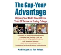 Karl Haigler Rae Nelson The Gap-Year Advantage (Tascabile)
