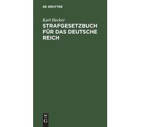 Karl Hecker Strafgesetzbuch Für Das Deutsche Reich (Copertina rigida)