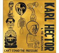 Karl Hector & The Malcouns Can't Stand the Pressure (CD) Album