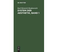 Karl Heinrich Heydenreich System der Aesthetik, Band 1 (Copertina rigida)