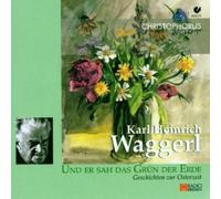 Karl Heinrich W Karl Heinrich Waggerl - Und er sah das GrUn der Erde: Gesch (CD)