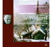 Karl Heinrich Wagg Karl Heinrich Waggerl liest sAmtliche WeihnachtserzAhlun (CD)