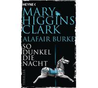 Karl-Heinz Ebnet Mary Higgins Clark Alafair So dunkel die Nacht: Th (Tascabile)