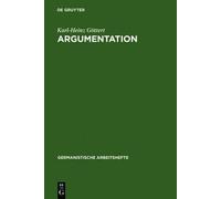 Karl-Heinz Göttert Argumentation (Copertina rigida) Germanistische Arbeitshefte